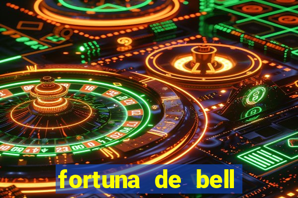 fortuna de bell marques 2024